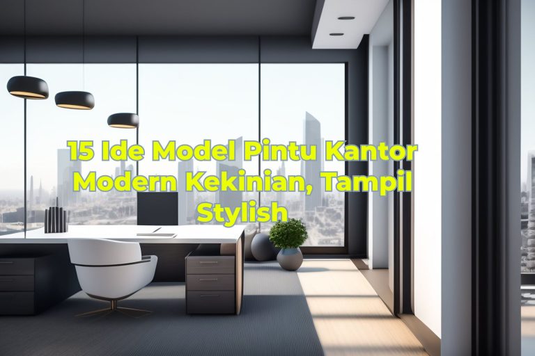 15 Ide Model Pintu Kantor Modern Kekinian, Tampil Stylish